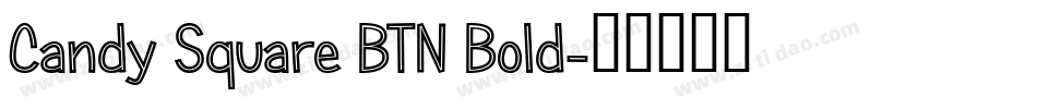 Candy Square BTN Bold字体转换